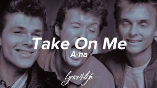 A-ha - Take On Me (Lyrics)