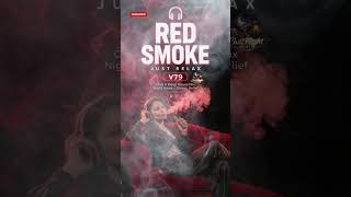 79 | Red Smoke  Just Relax 🎧 Chill &amp; Deep House Mix for Night Vibes &amp; Stress, Relief #chillhouse