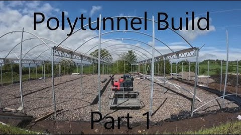 Polytunnel Build (Part 1)