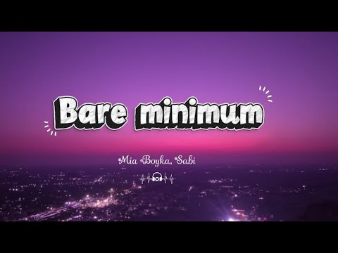 Mia Boyka, Sabi — Bare Minimum (Базовый минимум) (English translation) (Slow Version Lyrics) 