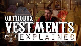 Orthodox Church Vestments Explained