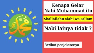 Mengapa Nabi Muhammad Diberi Gelar Shallalallahu Alaihi Wa Sallam Nabi Lainya Tidak