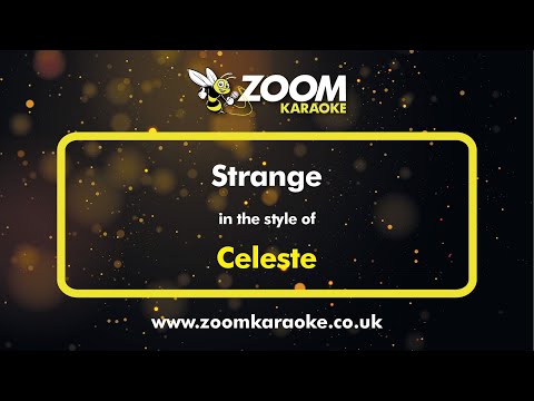 Celeste Strange Karaoke Version With Lyrics On Screen