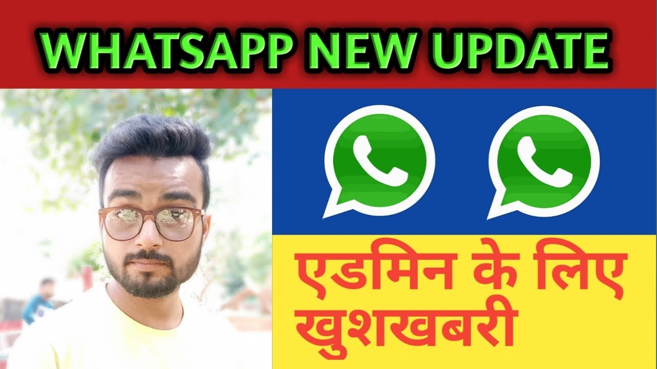 WHATSAPP NEW UPDATE 2018