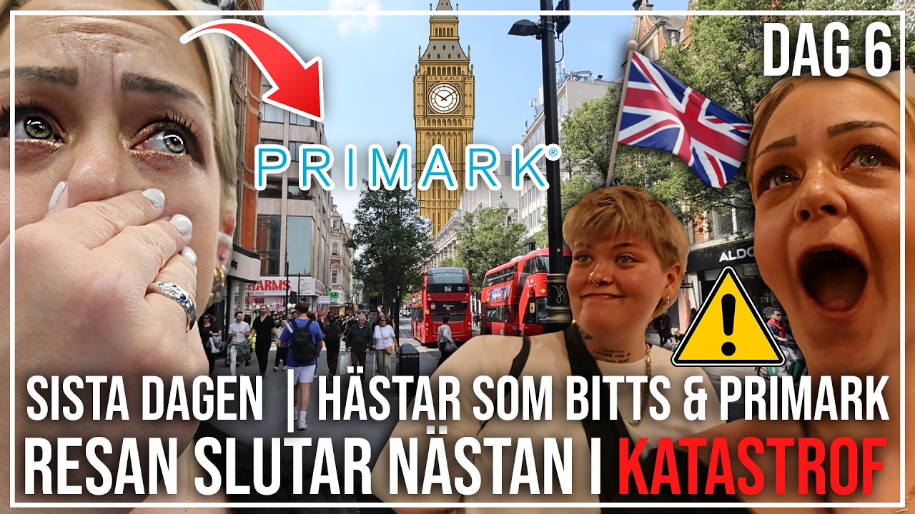 LONDON DAG 6 | SISTA DAGEN & den slutar nästan i KATASTROF!!!