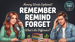 How To Use Remember Vs Remind Vs Forget In Everyday English  Daily English Conversations
