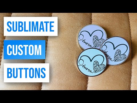 🤩 Sublimate Custom Buttons
