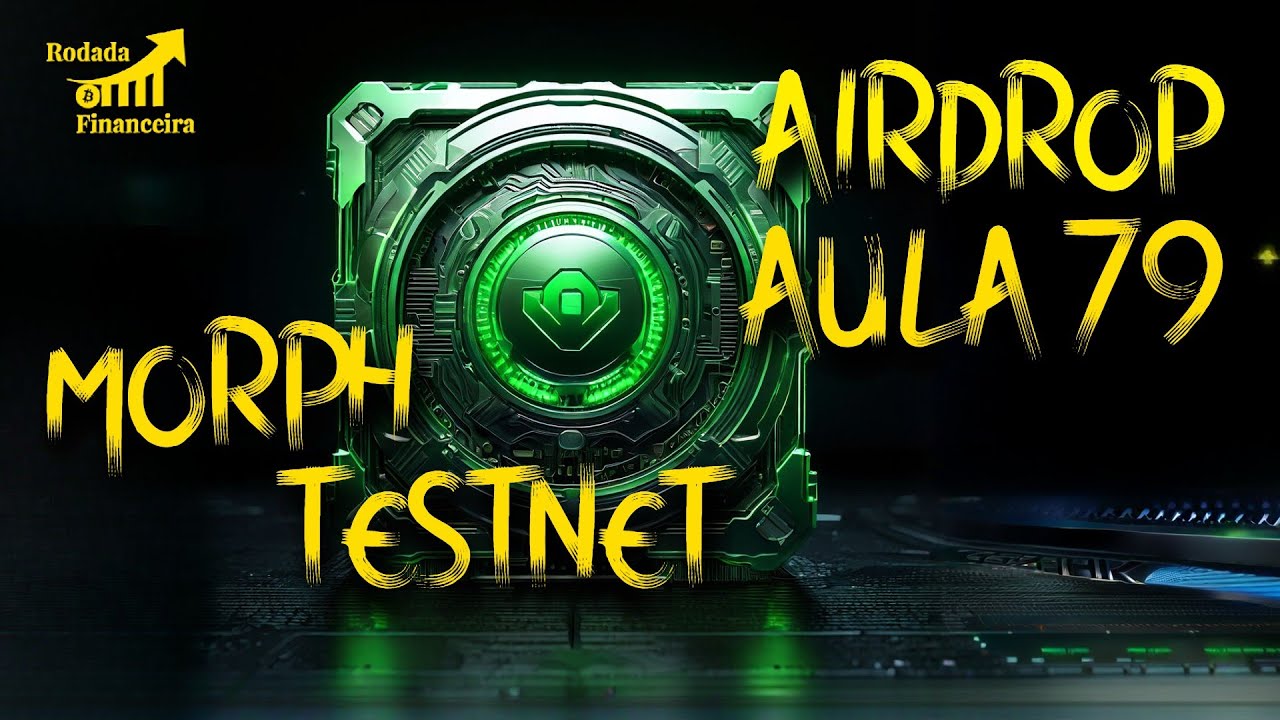 AIRDROP - AULA 79 / MORPH - INÍCIO DA TESTNET - YouTube