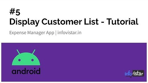 #5 Display Customer List Tutorial | Expense Manager Android | Infovistar #androidtutorial #retrofit