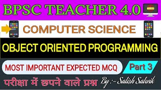 Object Oriented Programming || PART - 3 || @Aimtoteacher  ||  BPSC TRE 4.0 COMPUTER SCIENCE |