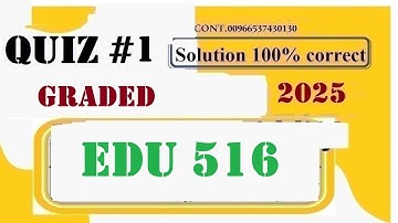 edu 516 quiz 1 solution fall 2025