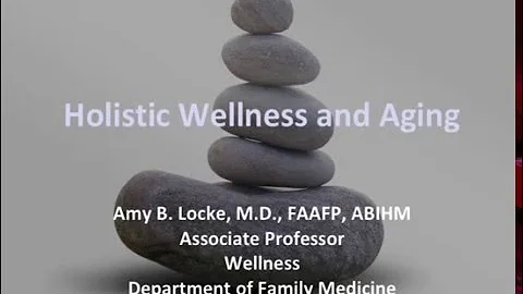 Holistic Wellness and Aging (Amy Locke)