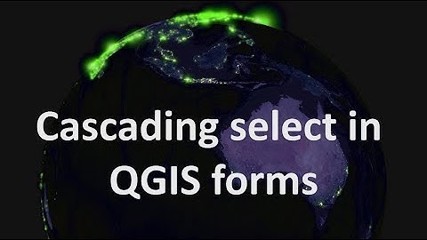 Cascading select QGIS forms (aka drill down select) | burdGIS