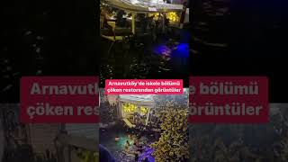 Arnavutköyde Bulunan Bir Restoranın Iskelesi Çöktü