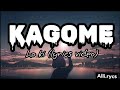 Kagome  lo ki lyrics