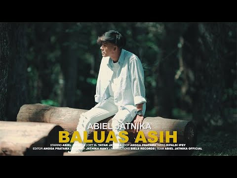 ABIEL JATNIKA - BALUAS ASIH ( OFFICIAL MUSIC VIDEO )