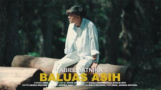 ABIEL JATNIKA - BALUAS ASIH ( OFFICIAL MUSIC VIDEO )