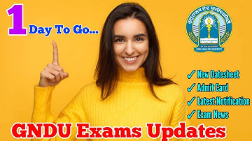 1 Day To Go || Gndu Odd Semester Exams Updates || Gndu Datesheet 2022 || Gndu Exams News