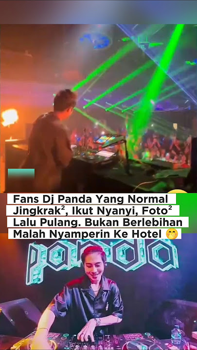 Sebagai fans cukup nikmati musik dj nya aja 😁#djpanda #shortvideo #artist #viralvideo