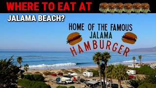 WHERE TO EAT AT JALAMA BEACH?