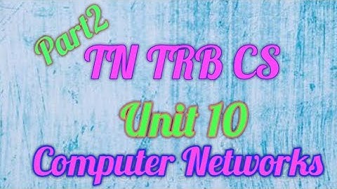 TN TRB CS | Unit 10 | Computer Networks Part2 Video | Network Security and Mobile Computing