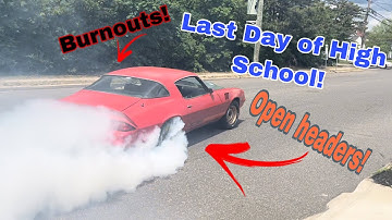 Last Day of high school with open headers and burnouts!