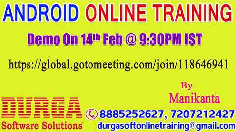 ANDROID Online Training by Mr. Manikanta Demo on 14th Feb @9:30PM IST