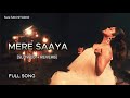 Mere saaya  soulful bollywood song   sultan studio