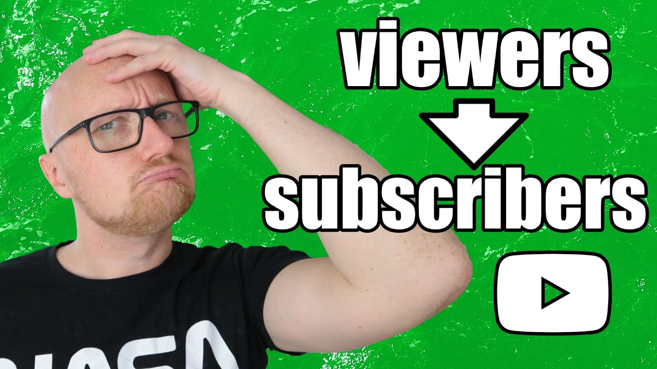 How to convert viewers into subscribers - YouTube