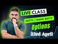 Live trading banknifty nifty options  23042024  nifty prediction live niftytechnicalsbyak