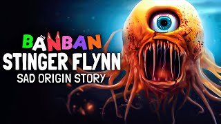 STINGER FLYNN Sad Origin Story (Garten of Banban 4 Real Life)