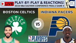 2024 NBA Eastern Conference Finals - Game 4: Celtics vs Pacers (Live Play-By-Play & Reactions)