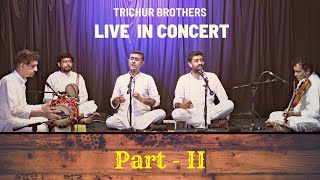 Trichur Brothers || Live In Concert || Part - 2