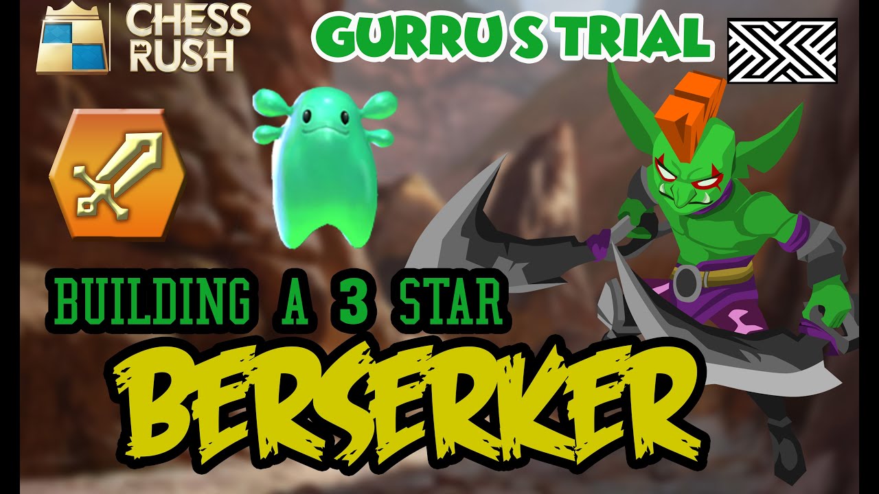 Chess Rush S10 Doing Gurru’s Trial: Building a 3 start Berserker