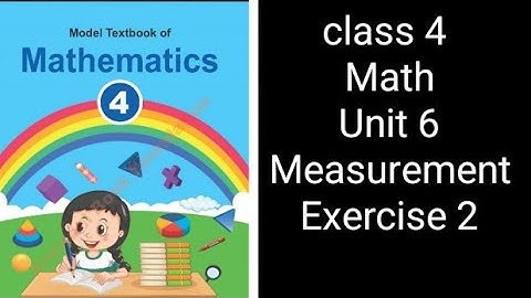 Class 4 Math | Unit 6 Exercise 2 | Measurements | NBF Federal Board