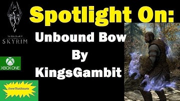Skyrim (mods) - Cage - Spotlight On: Unbound Bow -- Fires Unlimited Arrows -- By KingsGambit