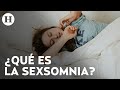 ¿Existe el sonambulismo sexual? Conoce la sexsomnia, extraño trastorno del sueño