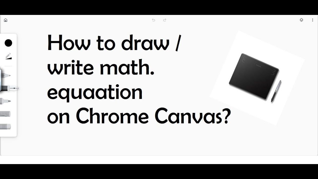 Build Draw Write Math How to Draw/ Write Math on Chrome Canvas with stylus - YouTube