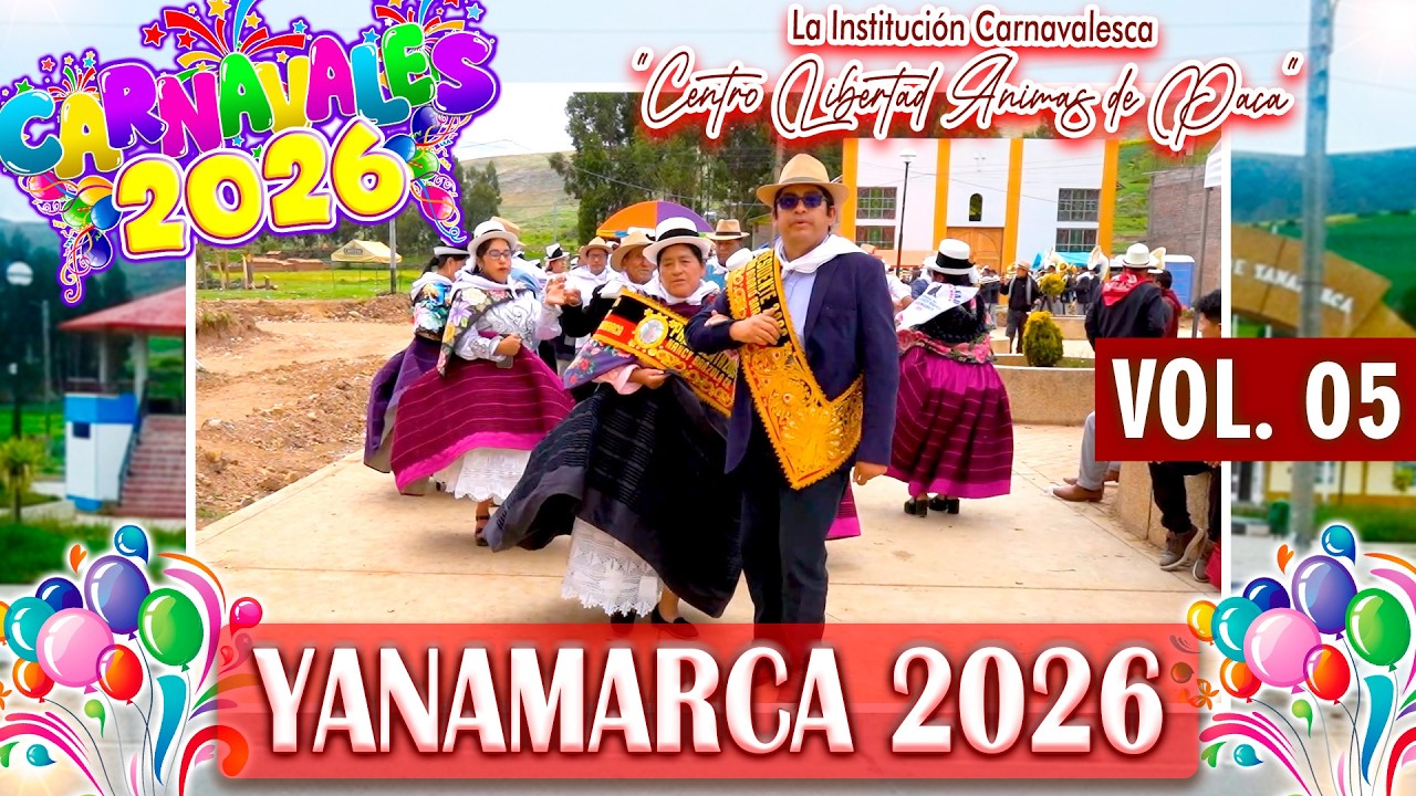 🎉Carnavales 2026 // DVD 05 🎉 La Institución Carnavalesca Centro Libertad Animas de Paca ✨ Yanamarca