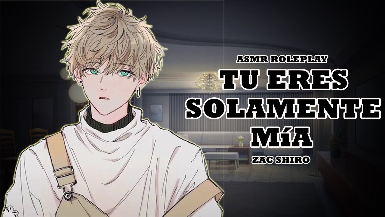 Tu novio se pone celoso de tu mejor amigo ASMR ROLEPLAY Zac Shiro