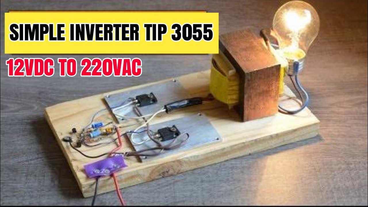  INVERTER  SEDERHANA tip3055 dari  12V aki  KE 220VAC YouTube