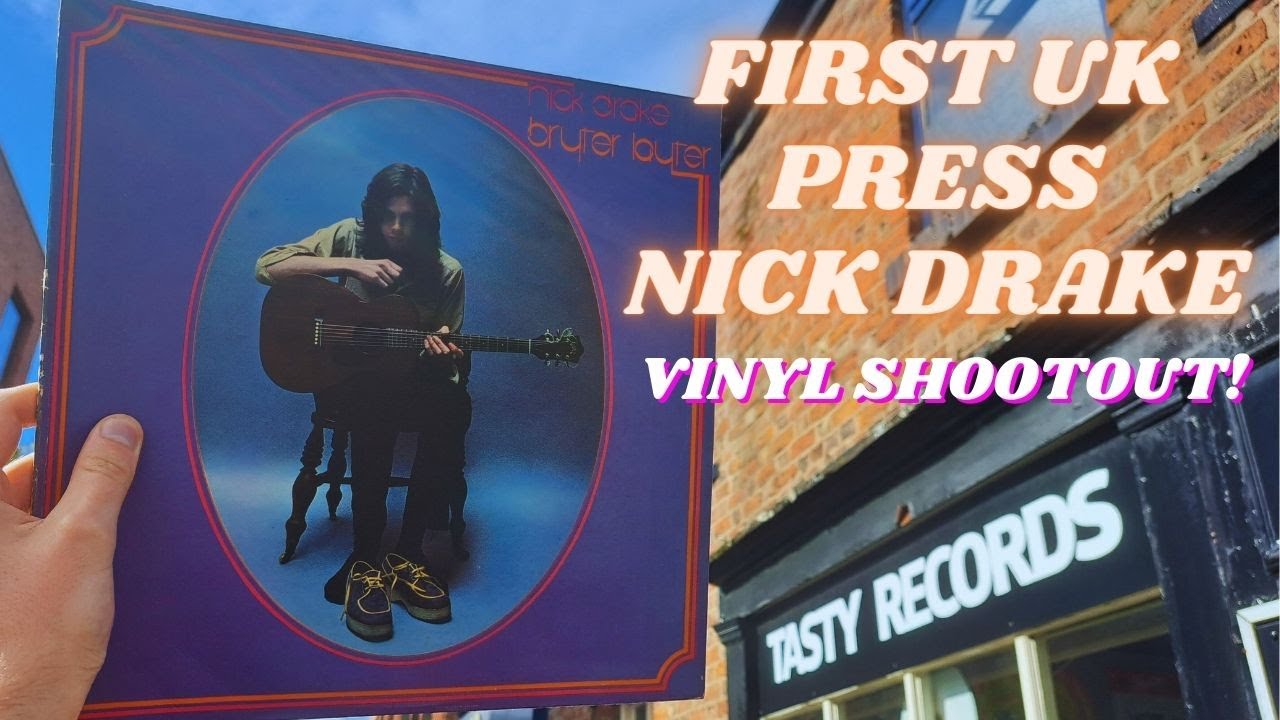 Nick Drake Bryter Layter First UK Press Vinyl Shootout! - Tasty