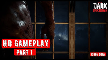 FEAR THE DARK UNKNOWN-CHLOE PART 1-Gameplay No Commentary - [1080P 60FPS]