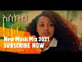 Antish Ft Mahi School Life New Ethiopian Music 2021 MIX Antish Ft Mahi School Life New Ethiopian Music 2021 MIX