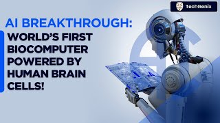 AI Breakthrough: World’s First Biocomputer Powered by Human Brain Cells!