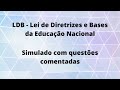 LDB- Lei de Diretrizes e Bases da Educação Nacional - Simulado. Questões.