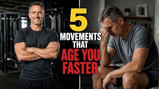 5 movements that age your body faster than you think Part 1 of 2