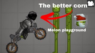 The Better Corn(Melon Playground)