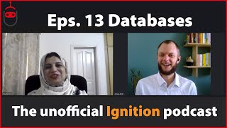 Databases & Ignition - The Unofficial Ignition podcast eps. 13