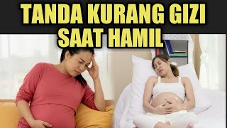 TANDA KURANG GIZI SAAT HAMIL YANG HARUS DIKETAHUI IBU HAMIL